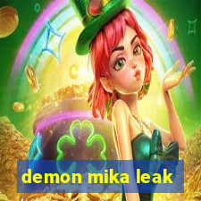 demon mika leak